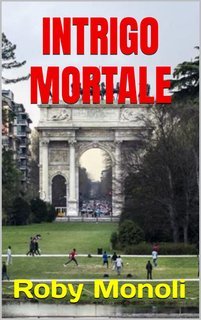 Roby Monoli - Intrigo mortale (2022)