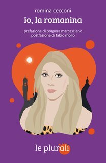 Romina Cecconi, Porpora Marcasciano, Fabio Mollo - Io, la romanina (2025)