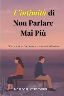 Maya Cross - L’intimità di Non Parlare Mai Più (2025)