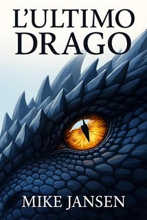 Mike Jansen - L'ultimo Drago (2025)