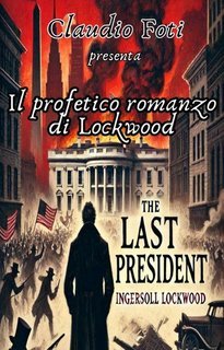 Ingersoll Lockwood, Claudio Foti - L'ultimo Presidente (2025)