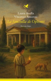 Laura Avella, Vincenzo Amorosi - La fanciulla di Oplonti (2025)
