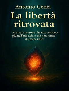 Antonio Cenci - La libertà ritrovata (2025)