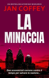 Jan Coffey - La Minaccia. Conto alla rovescia per il 4 luglio... (2025)