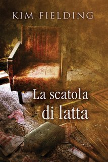 Kim Fielding - La scatola di latta (2019)