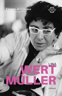 Giuseppe Mallozzi - Lina Wertmüller (2025)
