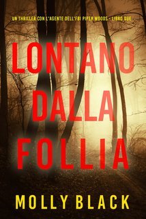 Molly Black - Lontano Dalla Follia (Piper Woods Libro Due) (2025)