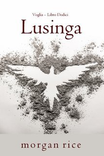 Morgan Rice - Lusinga (Voglia Libro Dodici) (2025)