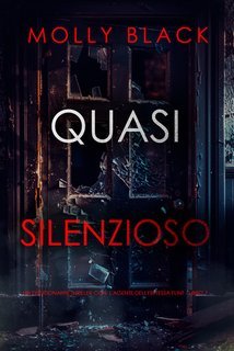 Molly Black - Quasi Silenzioso (Tessa Flint Libro 7) (2025)