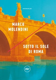 Marco Molendini - Sotto il sole di Roma (2025)