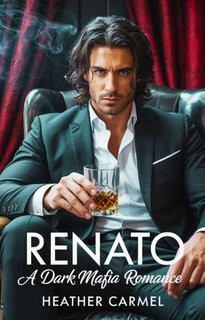 Heather Carmel - Mafia Oscura Malavita Italiana Vol. 1. Renato  (2025)