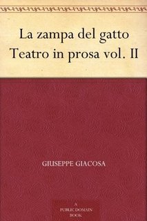 Giuseppe Giacosa - La zampa del gatto (2010)