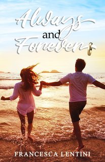 Francesca Lentini - Always And Forever (The Novel of Restart) (2025)