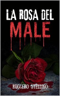 Ruggero Stellino - La Serie del Male Vol. 5. La Rosa del Male (2025)