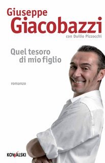 Giuseppe Giacobazzi - Quel tesoro di mio figlio (2009)